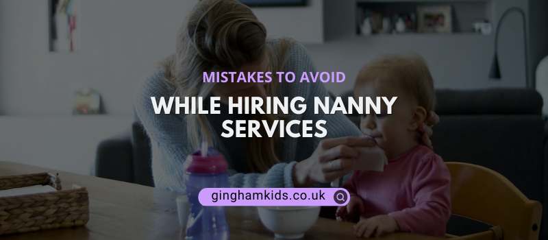 Nanny Services Mistakes
