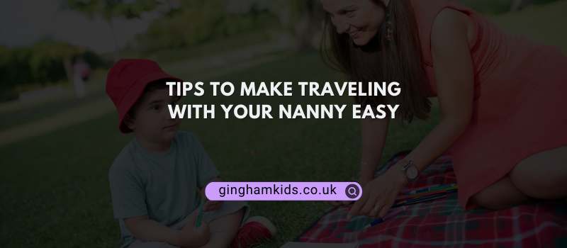 travelling with nannies