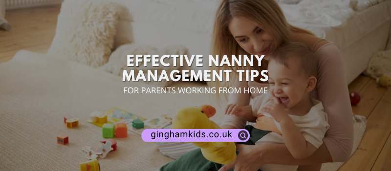 effective nanny management tips