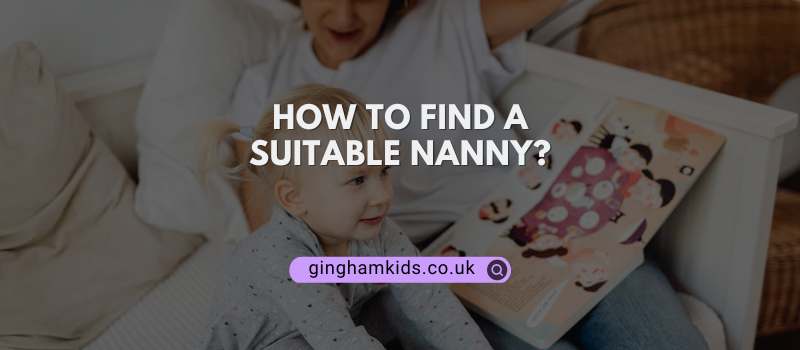 How To Find A Suitable Nanny